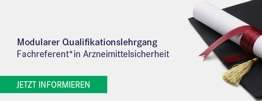 Modularer Qualifikationslehrgang: Fachreferent*in Arzneimittelsicherheit - Jetzt informieren >>